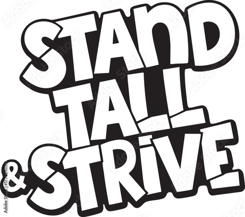 "Stand Tall & Strive – Motivational Bold Typography"