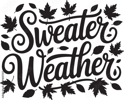 Sweater weather text with leaves