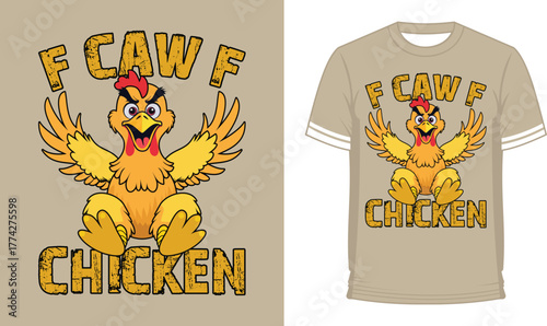 F Caw F Chicken T-Shirts Design