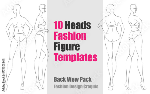 10 Heads Fashion Figure Templates - Back View Pack. Fashion Design Vector Croquis