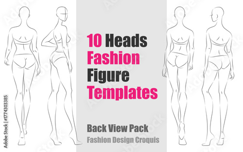 10 Heads Fashion Figure Templates - Back View Pack. Fashion Design Vector Croquis