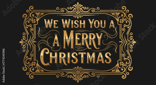 Elegant golden ornate frame surrounds festive "We Wish You a Merry Christmas" typography against a dark background, evoking holiday cheer.