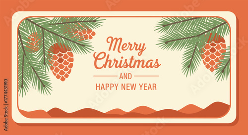 A festive Christmas greeting card featuring pine branches, pine cones, and a warm message wishing a Merry Christmas and a Happy New Year.