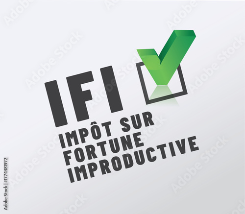 IFI - Acronyme - impot sur fortune improductive - impot sur fortune immobiliere