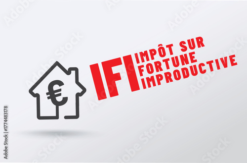 IFI - Acronyme - impot sur fortune improductive - impot sur fortune immobiliere