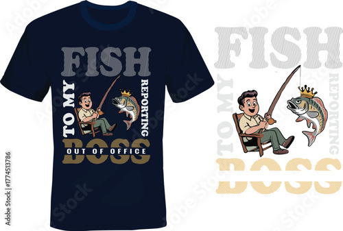 Funny Fishing Quote – Fish to My Reporting Boss | Character Illustration Vector
