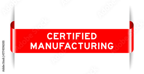 Red color inserted label banner with word certified manufacturing on white background