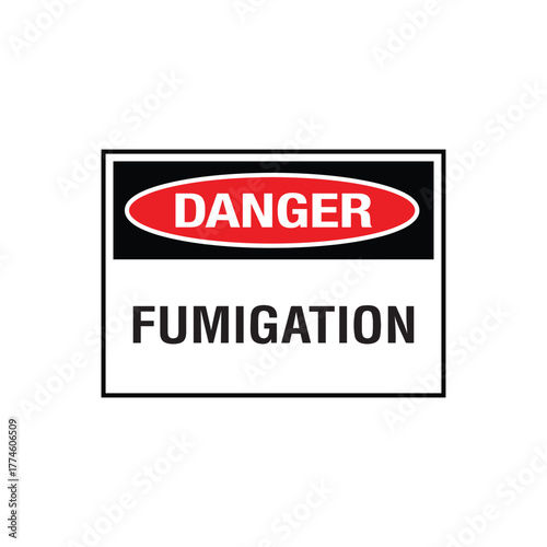 Danger Fumigation Sign: Mandatory Warning Banner for Chemical Treatment Area Warning