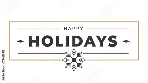 Elegant happy holidays greeting card featuring a minimalist design with a snowflake and stylish typography for seasonal celebrations