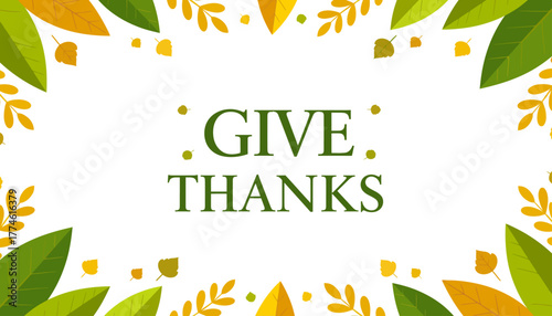 Thanksgiving Day Greeting Card with Autumnal Foliage and Give Thanks Text Isolated on White