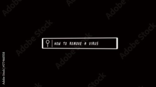 Bright white search box, magnifier symbol, virus removal instructions, sleek tech design, minimal style. Animation White search bar with magnifying glass and text HOW TO GET RID OF A VIRUS on black.