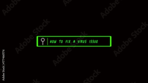 Search Bar with Magnifying Glass Icon HOW TO GET RID OF A VIRUS Text in Neon Green Outline animation. Bright neon green search box, magnifying glass, how to remove malware guide, clean .