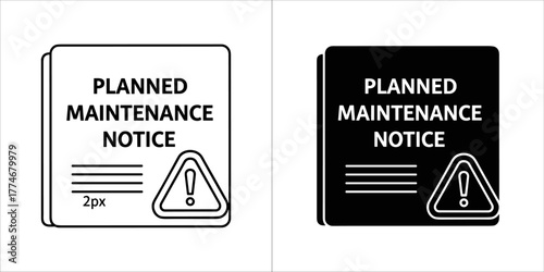 Planned maintenance notice with warning symbol, shown in black and white
