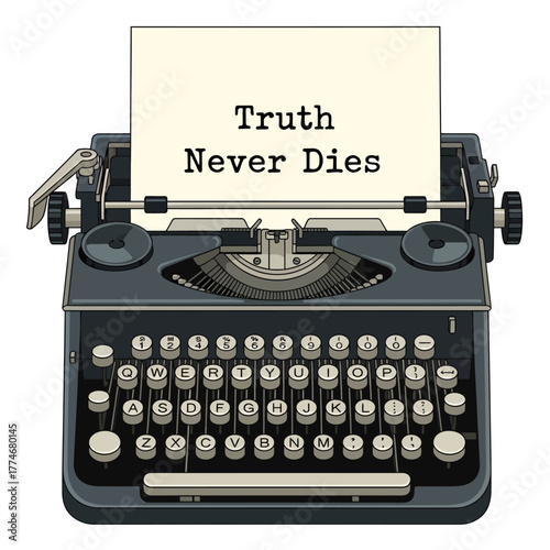 Truth Never Dies A Typewriter's Enduring Message