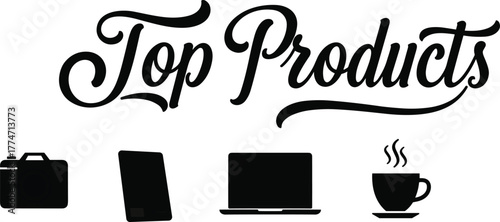 Top products, cursive typography, product icons, camera, tablet, laptop, coffee cup, consumer goods, best choice, marketing design, retail promotion, advertising graphic, product selection