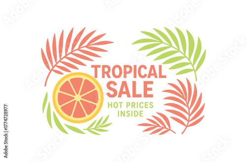 Flat vector banner design palm leaves and fruit slice composition text TROPICAL SALE subtext HOT PRICES INSIDE coral and lime tones