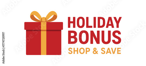 Flat vector banner design gift box with ribbon text HOLIDAY BONUS subtext SHOP SAVE red and gold palette