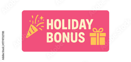Flat vector banner design icon of confetti and present beside text HOLIDAY BONUS pink and gold wide rectangle