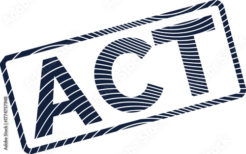 ACT text within a stylized rectangular frame urging decisive action and immediate engagement