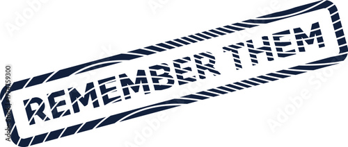 Remember Them universal message presented within a distressed rectangular stamp design