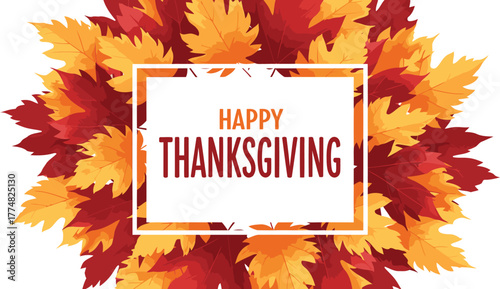 Happy Thanksgiving greeting card with a white frame surrounded by vibrant red and orange autumn leaves on a white background., a festive holiday graphic card, invitation card