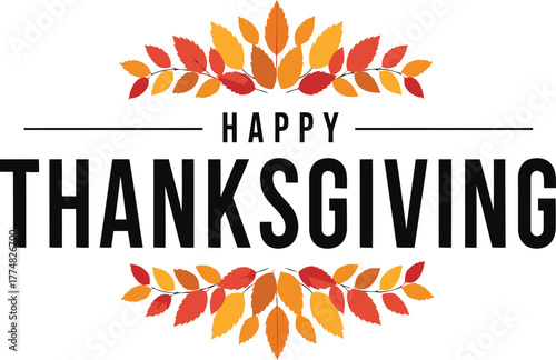 A festive graphic wishing "Happy Thanksgiving" with colorful autumn foliage decorations above and below the text.,a festive holiday graphic card, invitation card