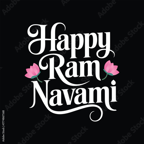 Elegant Happy Ram Navami Lettering with Lotus Flowers .