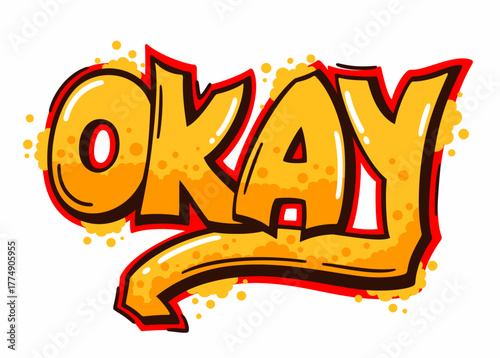 Okay text street graffiti on white background.