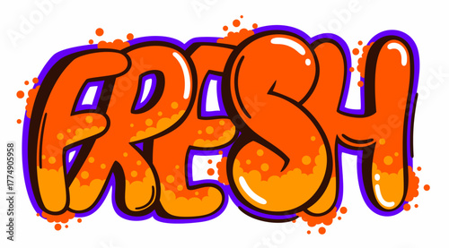 Fresh text street graffiti on white background.