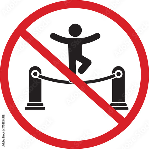 Prohibition sign for not climbing on stanchions