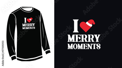 I love merry moments T-shirt