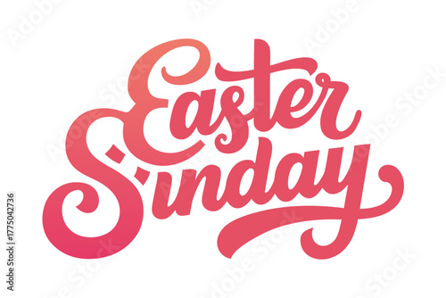 Easter sunday lettering, a joyful celebration of the holiday