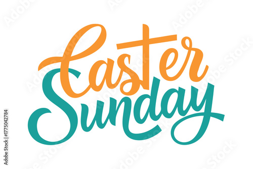 Easter sunday lettering, a joyful celebration of the holiday