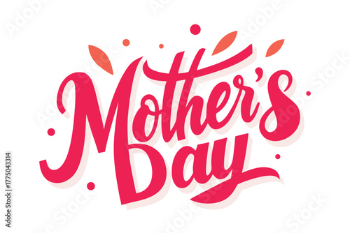 Happy mothers day lettering, a celebration of motherhood love