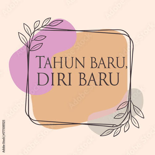 Aesthetic new year greeting card with floral elements and the text tahun baru, diri baru