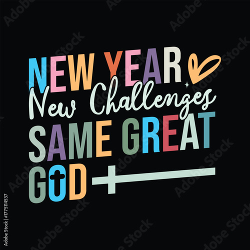 New Years new challenges same great god
