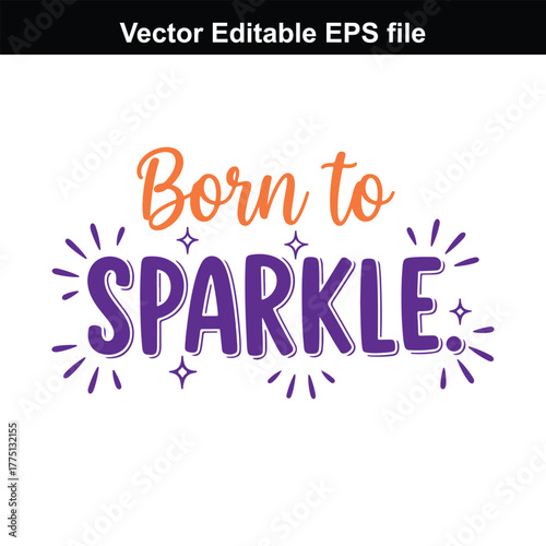 Born to sparkle text