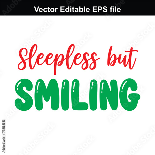 Sleepless but smiling text, red and green lettering