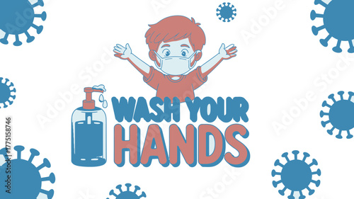 Cartoon Boy Wearing a Mask, Wash Your Hands Message with Coronavirus and Hand Sanitizer