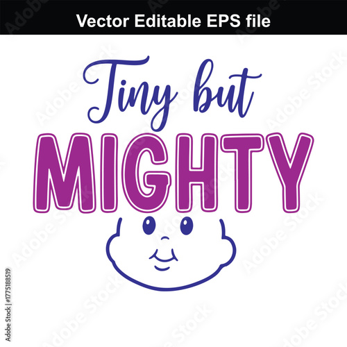 Tiny but mighty text with baby face illustration