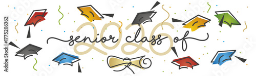 Senior Class of 2026 handwritten typography lettering text. Hand drawn design with diploma confetti and flying graduates academic caps. Colorful and black line design with white background