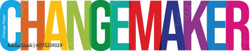 Dynamic typography spells out CHANGEMAKER with bright overlapping colors symbolizing progress and social innovation