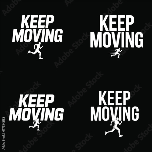 Keep Moving text with running person silhouette in white on black Keywords: keep moving, running