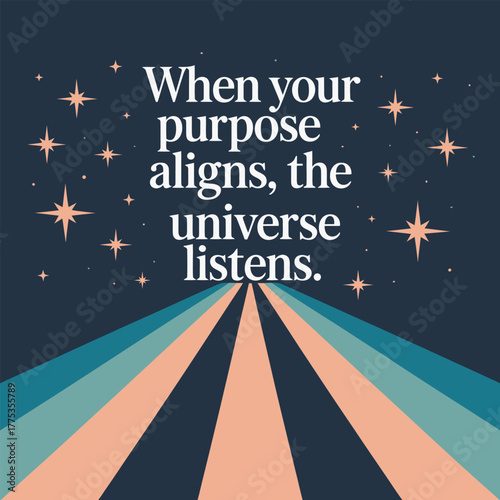 Inspirational quote about purpose and universe with starry night sky stars
