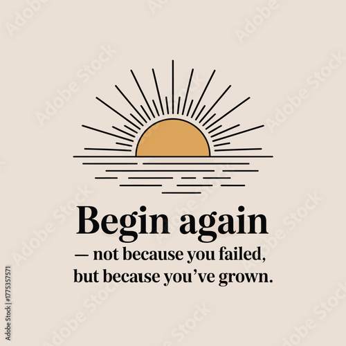Stylized sun rising over water with text Begin again and a quote sunrise ocean