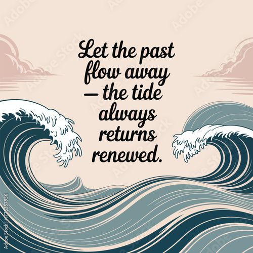 Two stylized ocean waves with inspirational quote about the past and tide water