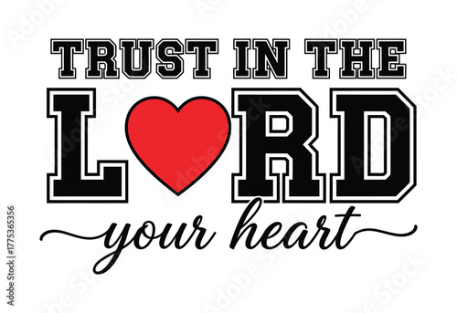 Trust In The Lord Heart design