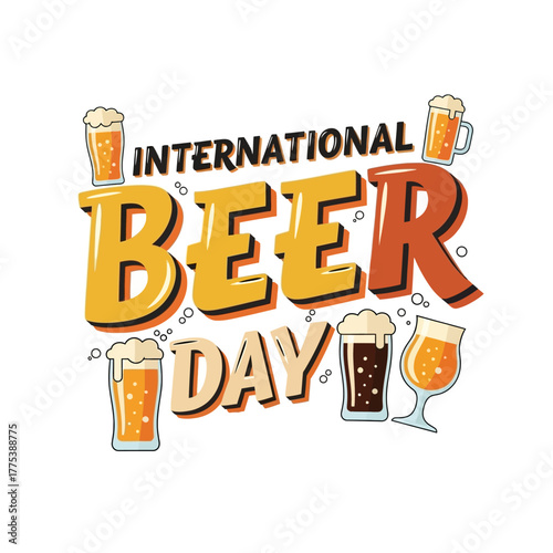 Colorful illustration celebrating International Beer Day with various beer glasses and mugs.