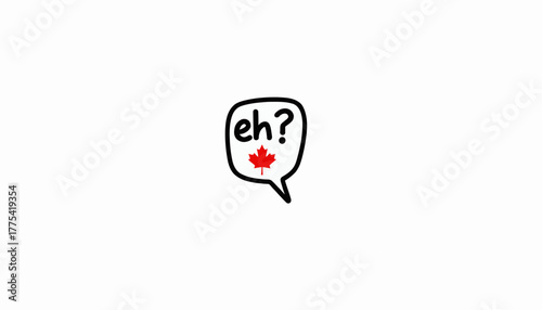 Illustration of Speech Bubble with Canadian Maple Leaf and Text 'Eh?', Highlighting Canadian Slang and Cultural Identity