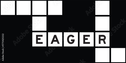 Alphabet letter in word eager on crossword puzzle background